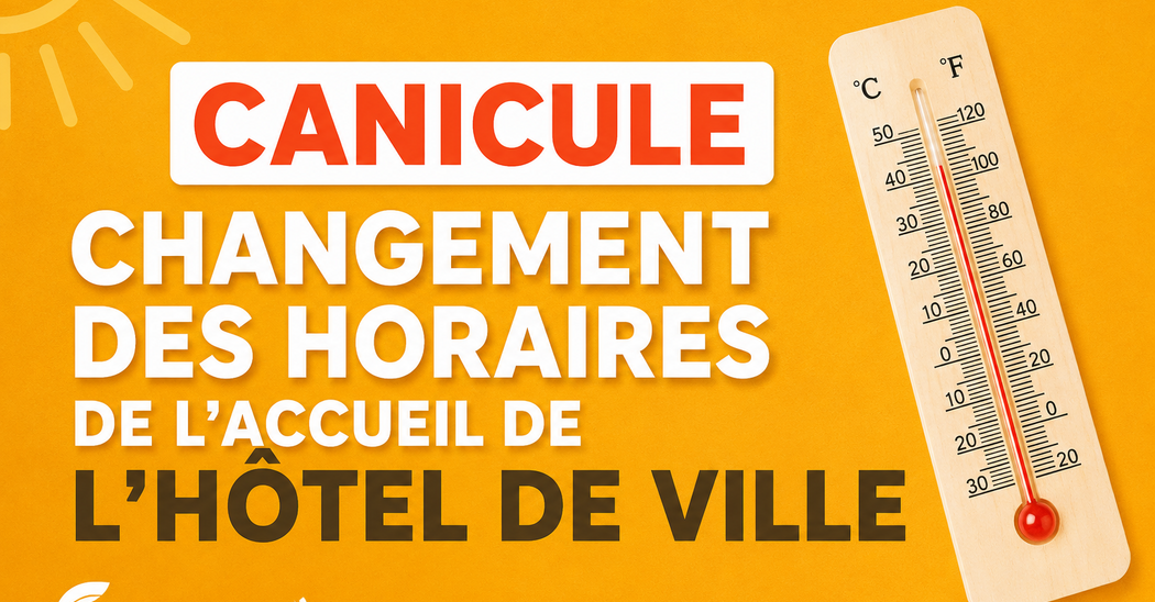Canicule : adaptation des horaires de l’Hôtel de Ville