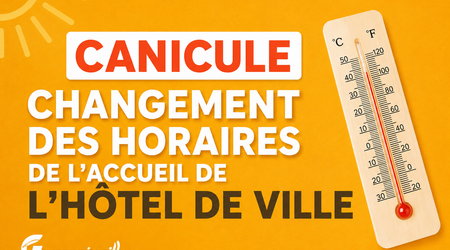 Canicule : adaptation des horaires de l’Hôtel de Ville
